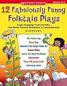12 Fabulously Funny Folktale Plays
