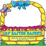 My Easter Basket: And the True Story of Easter