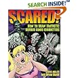 Scared!: How to Draw Fantastic Horror Comic Characters (Fantastic Fantasy Comics) by Steve Miller and Bryan Baugh