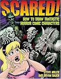 Scared!: How to Draw Fantastic Horror Comic Characters (Fantastic Fantasy Comics)