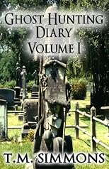 Ghost Hunting Diary, Volume I