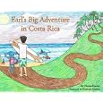 Earl's Big Adventure in Costa Rica by  Hanna Haidar and Kimberly Newton