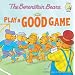 The Berenstain Bears Play a Good Game (Berenstain Bears®)