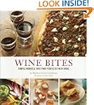 Wine Bites: 64 Simple Nibbles That Pa...