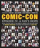 Comic-con : episode IV : a fan's hope : an all-access look at the world's largest pop-culture event