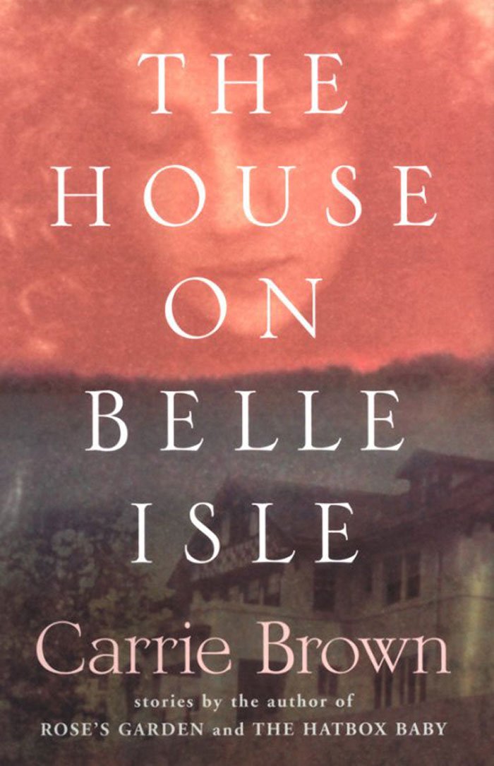 The House on Belle Isle (Shannon Ravenel Books): Carrie Brown ...