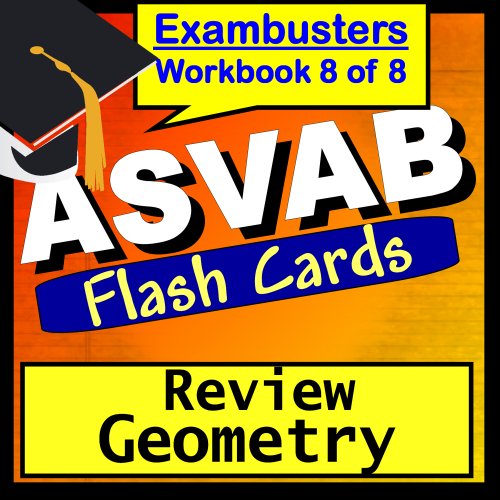 ASVAB Test Prep Geometry Review Flashcards--ASVAB Study Guide Book 8 (Exambusters ASVAB Study Guide)