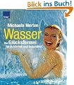 Wasser - die Gl�cksformel f�r Sch�nheit und Gesundheit. Mit Teststreifen f�r ihr Trinkwasser