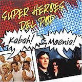 Kabah - Super Heroes del Pop