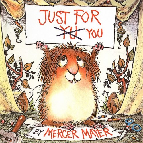 Just for You (Mercer Mayer's Little Critter (Pb))