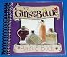 "Gifts in a Bottle: Bath & Body" - Make Your Own Spa Products!