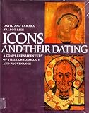 Icons and their dating : a comprehensive study of their chronology and provenance