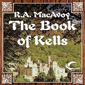 The Book of Kells | [R. A. MacAvoy]