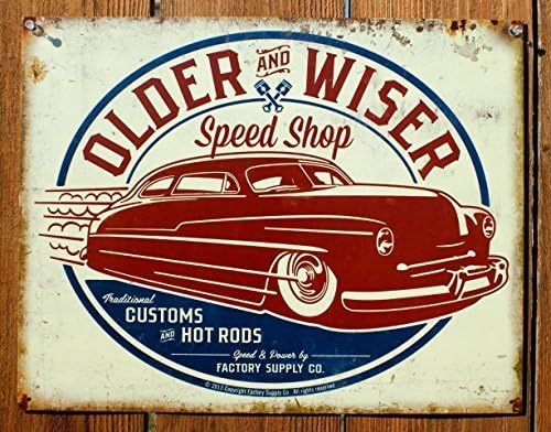 Older &amp; Wiser - 50's Rod Metal Tin Sign by Desperate
