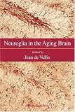 Neuroglia in the Aging Brain (Contemporary Neuroscience) 画像