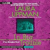In Big Trouble: A Tess Monaghan Novel, Book 4 | Laura Lippman