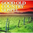 Good Old Country Gospel 
