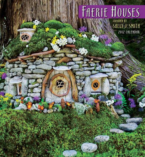 Faerie Houses 2012 Calendar