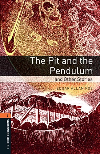 Pit and the Pendulum and Other Stories, Oxford Bookworms Library: 700 Headwords