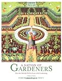 A nation of gardeners : how the British fell in love with gardening