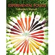 Laboratory Manual for Foods: Experimental Perspectives by  Margaret McWilliams