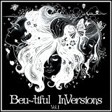 Beu~tiful Inversions Vol. 1