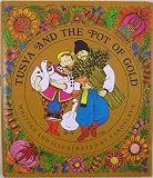 Tusya and the pot of gold : from an old Ukrainian folktale