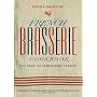 French Brasserie Cookbook: The Heart of French Hom&hellip by Daniel Galmiche