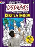 Build a Poster Coloring Book--Knights & Dragons (Dover Build A Poster Coloring Book)