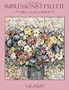 Impressionist Palette: Quilt Color & Design