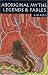 Aboriginal Myths, Legends and Fables
