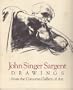 John Singer Sargent: Drawings from the Corcoran Gallery of Art