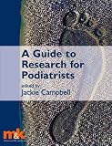 A Guide to Research for Podiatrists