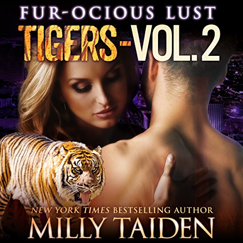 Fur-ocious Lust, Volume Two: Tigers: BBW Paranormal Shape Shifter Romance