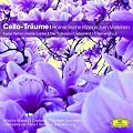 Cello-Tr�ume-Romantische Kl�nge zum Verlieben (Classical Choice)