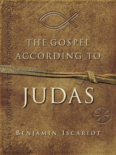 The Gospel According to Judas: By Benjamin Iscario