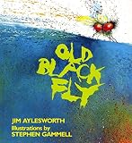 [(Old Black Fly )] [Author: Jim Aylesworth] [Mar-1995]