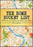 The Rome Bucket List The 50 most interesting attractions in Rome