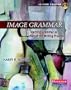 Image Grammar, Second Edition: Teaching Grammar as Part of the Writing Process