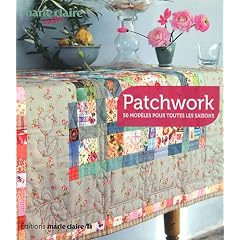 Patchwork : 50 mod�les pour toutes les saisons
