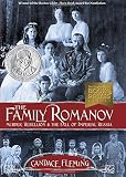 The Family Romanov: Murder, Rebellion, and the Fall of Imperial Russia (Orbis Pictus Award for Outstanding Nonfiction for Children (Awards))