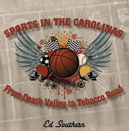 sports in the carolinas from death valley to tobacco road