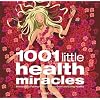 1001 Little Health Miracles: Shortcuts to Feeling Good, Looking Great, and Living Healthy