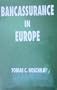 Bancassurance in Europe