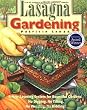 Lasagna Gardening: A New Layering System for Bountiful Gardens: No Digging, No Tilling, No Weeding, No Kidding!