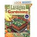 Lasagna Gardening: A New Layering System for Bountiful Gardens: No Digging, No Tilling, No Weeding, No Kidding!