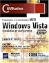 Windows Vista : Installation et configuration - Pr�paration � la Certification MCTS 70-620 [2i�me �dition]