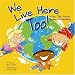 We Live Here Too!: Kids Talk about Good Citizenship