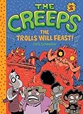 The Creeps: Book 2: The Trolls Will Feast!