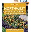 Northwest Home Landscaping: Including Western British Columbia by Don Marshall Mr. and Roger Holmes Mr.